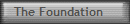 The Foundation